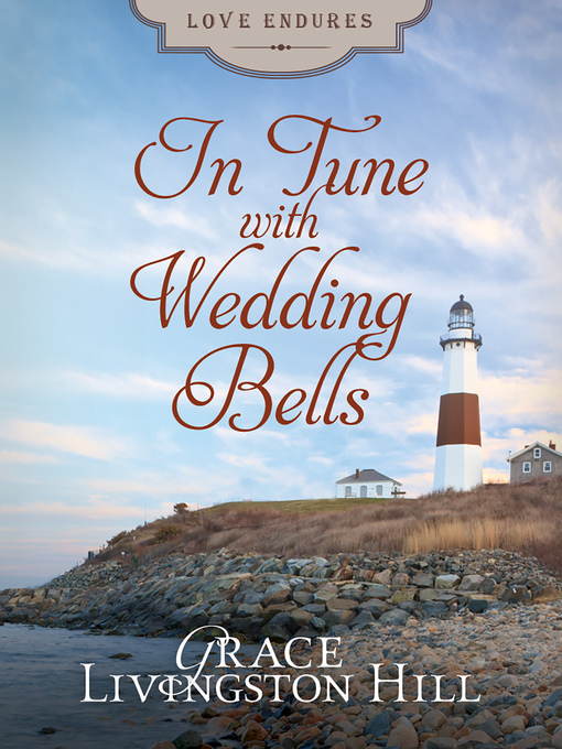 Title details for In Tune with Wedding Bells by Grace Livingston Hill - Available